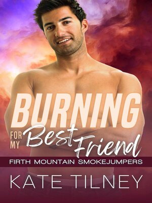 cover image of Burning for My Best Friend